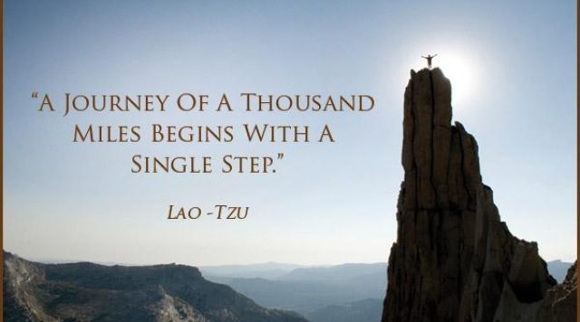 310312043000-A-journey-of-a-thousand-miles-begins-with-a-singl-step