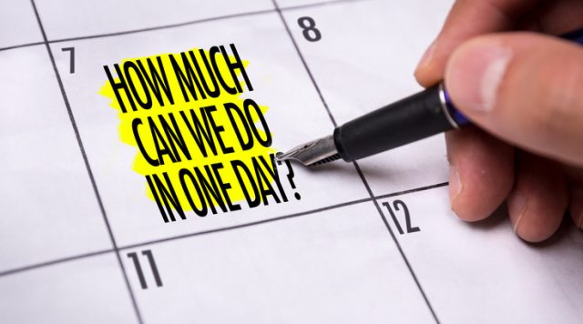 How Much Can We Do In One Day?