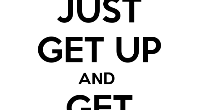 just-get-up-and-get-moving