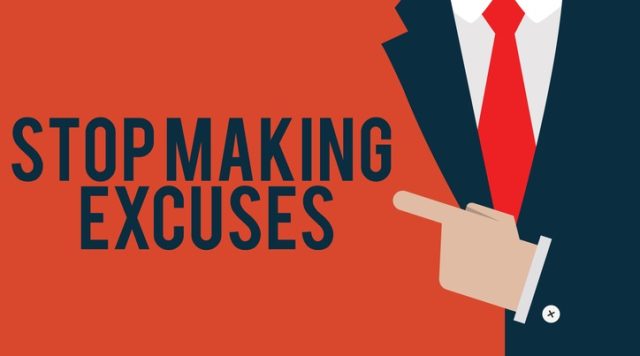 stop making excuses